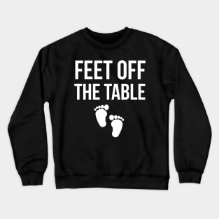 Feet off the Table Crewneck Sweatshirt